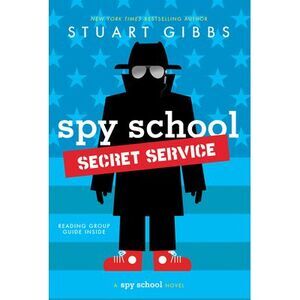 Spy School Secret Service -- Stuart Gibbs